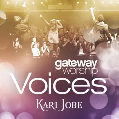 Gateway Worship Voices (feat. Kari Jobe) [Live] by Gateway Worship album reviews, ratings, credits