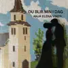 Du Blir Min I Dag - Single album lyrics, reviews, download