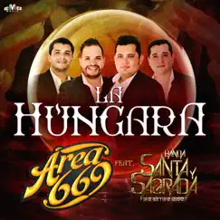 La Húngara (feat. Banda Santa y Sagrada) - Single by Área 669 album reviews, ratings, credits