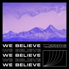 We Believe - Single by Eagle Brook Music album reviews, ratings, credits