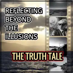 Reflecting Beyond the Illusions by The Truth Tale album reviews, ratings, credits