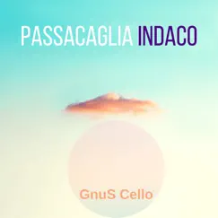 Passacaglia indaco - Single by GnuS Cello album reviews, ratings, credits
