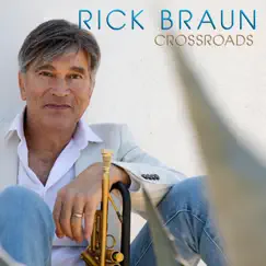 Crossroads - Single by Rick Braun album reviews, ratings, credits