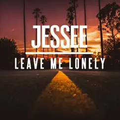 Leave Me Lonely Song Lyrics