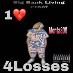 1 Love 4Losses by BIG Bank Living Proof album reviews, ratings, credits