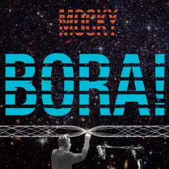 Bora! - Single by Mocky album reviews, ratings, credits
