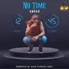 No Time - Single album lyrics, reviews, download