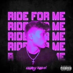 Ride For Me - Single by Colby Koshi album reviews, ratings, credits