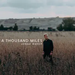A Thousand Miles (Acoustic) - Single by Jonah Baker album reviews, ratings, credits