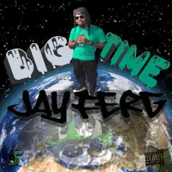 Big Time - Single by Jay Ferg album reviews, ratings, credits