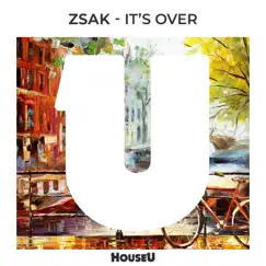 It’s Over - Single by Zsak album reviews, ratings, credits