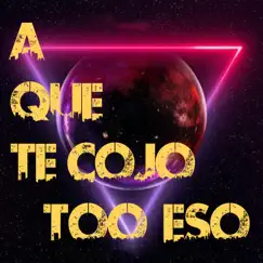 A Que Te Cojo Too Eso Reggaeton Perreo Song Lyrics