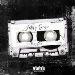 Falling Down - Single by ReyKey17 album reviews, ratings, credits