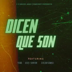 Dicen que son (feat. Yemil, Italian Somali & Kafu Banton) - Single by LH album reviews, ratings, credits