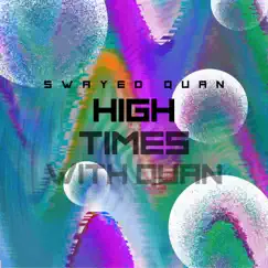 High Times With Quan - Single by Swayed Quan album reviews, ratings, credits
