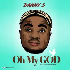 Oh My God - Single by Danny S album reviews, ratings, credits