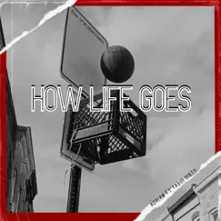 How Life Goes (feat. YaBoi Dirty) - Single by Adrian_Raps_ album reviews, ratings, credits