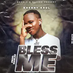 Bless Me - Single by Kenny Kul album reviews, ratings, credits