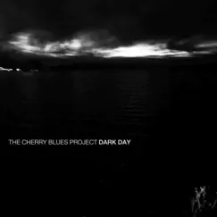 Dark Day by The Cherry Blues Project album reviews, ratings, credits