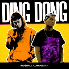 Ding Dong - Single by Kid Sun & Almanegra album reviews, ratings, credits
