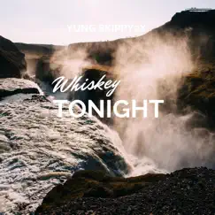 Whiskey Tonight Song Lyrics
