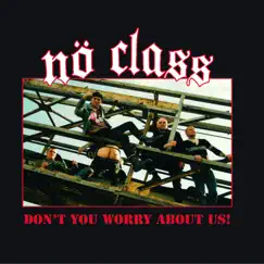 Don't You Worry About Us - EP by No Class album reviews, ratings, credits