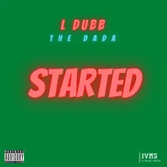 Started - Single by L Dubb album reviews, ratings, credits