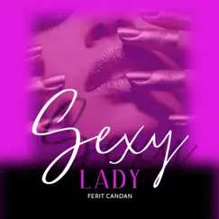 Sexy Lady - Single by Ferit Candan album reviews, ratings, credits