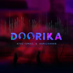 Doorika - Single by Ayaz Ismail & Haricharan album reviews, ratings, credits
