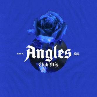 Angles (feat. Chris Brown) [Club Mix] - Single by Wale album reviews, ratings, credits