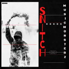 Snitch - Single by MusicMonsterz album reviews, ratings, credits