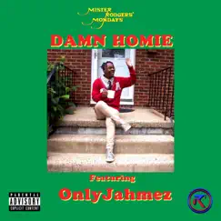 Damn Homie (feat. OnlyJahmez) - Single by Kev Rodgers album reviews, ratings, credits