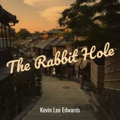 The Rabbit Hole by Kevin Lee Edwards album reviews, ratings, credits