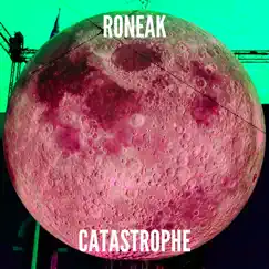 Catastrophe - Single by Roneak album reviews, ratings, credits