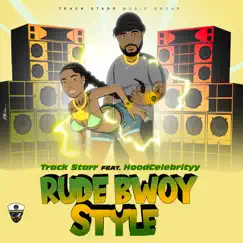 Rude Bwoy Style (feat. HoodCelebrityy) Song Lyrics