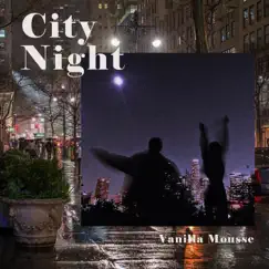City Night - Single by Vanilla Mousse album reviews, ratings, credits