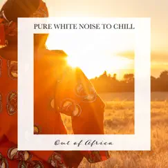 Out of Africa: Pure White Noise to Chill by Tom Green album reviews, ratings, credits