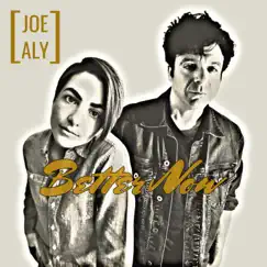 Better Now - Single by Joe/Aly album reviews, ratings, credits