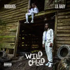 Wild Child (feat. Lil Baby) - Single by Noodah05 album reviews, ratings, credits