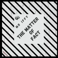 The Matter of Fact - Single by Mr Iffy album reviews, ratings, credits