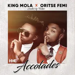 Accolades (feat. Oritse Femi) - Single by King Mola album reviews, ratings, credits