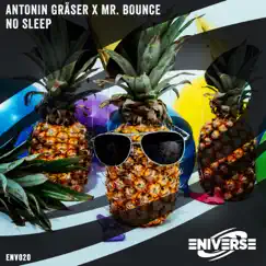 No Sleep - Single by Antonin Gräser & Mr. Bounce album reviews, ratings, credits