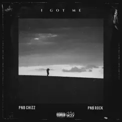 I Got Me - Single by PnB Rock & PnB Chizz album reviews, ratings, credits