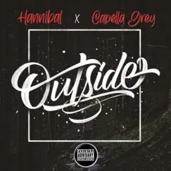 Outside (feat. Capella Grey) - Single by Hannibal album reviews, ratings, credits