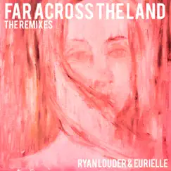 Far Across The Land (Remix 3) Song Lyrics
