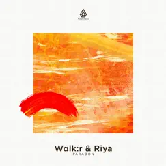 Paragon - Single by WALKR & Riya album reviews, ratings, credits