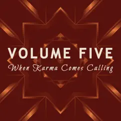 When Karma Comes Calling - Single by Volume Five album reviews, ratings, credits