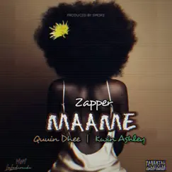 Maame (feat. Quuin Dhee & Kwin Ashley) - Single by Zapper album reviews, ratings, credits