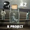 K Project - K2 (Radio Edit) - Single album lyrics, reviews, download