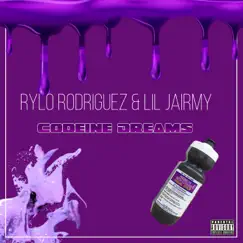 Codeine Dreams (feat. Rylo Rodriguez) - Single by Lil Jairmy album reviews, ratings, credits